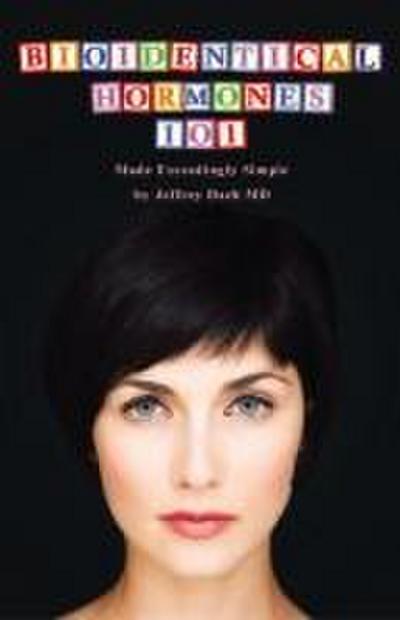 Bioidentical Hormones 101