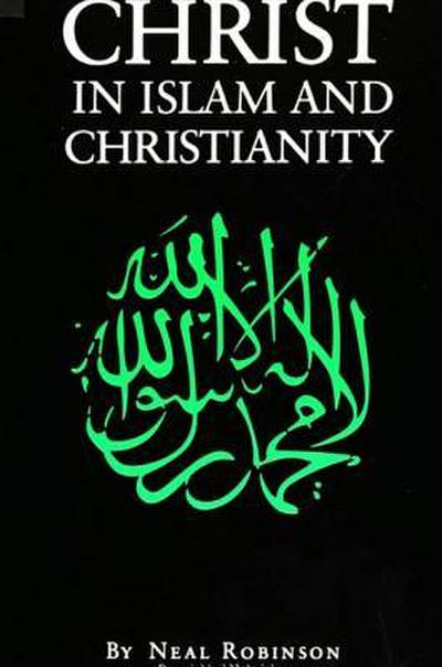 Christ in Islam and Christianity