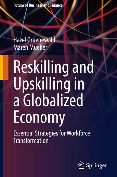 Reskilling and Upskilling in a Globalized Economy