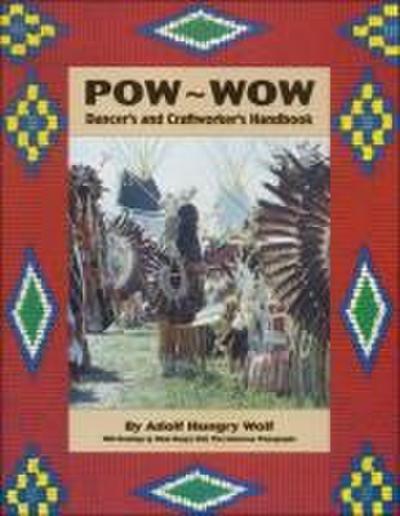 Pow-Wow Dancer’s and Craftworker’s Handbook