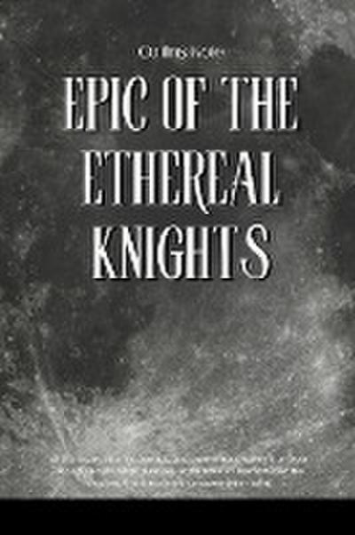 Epic of the Ethereal Knights