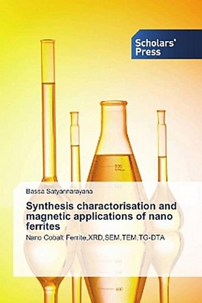 Synthesis charactorisation and magnetic applications of nano ferrites