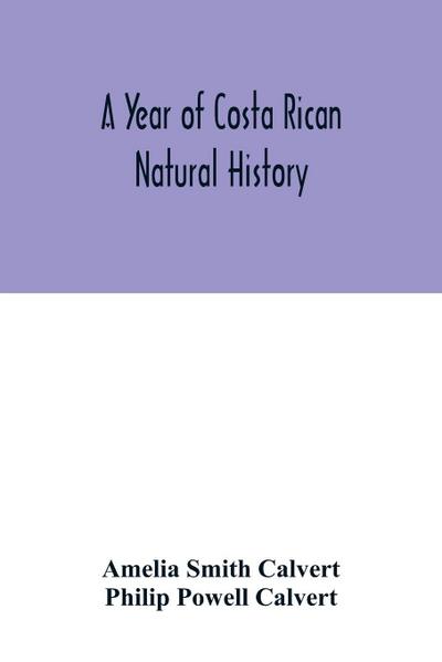 A year of Costa Rican natural history