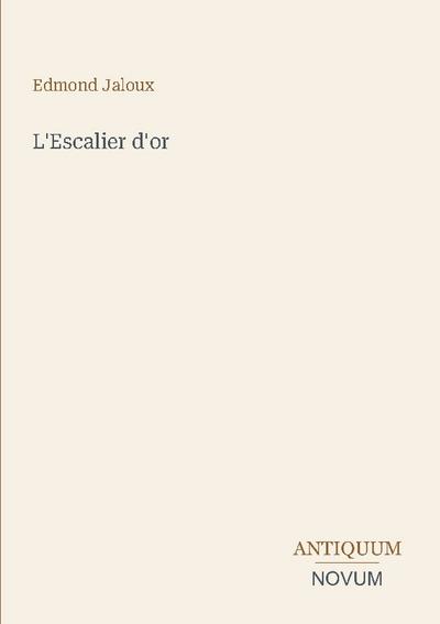 L’Escalier d’or