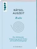RätselAuszeit - Ruhe. Über 300 Rätsel für Entspannung, logisches Denken und visuelle Vorstellungskraft