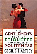 The Gentlemen’s Book of Etiquette and Manual of Politeness