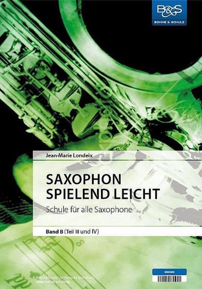 Saxophon spielend leicht Band B (Teil 3-4)für alle Saxophone
