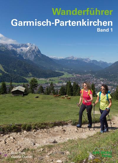 Wanderführer Garmisch-Partenkirchen Band 1