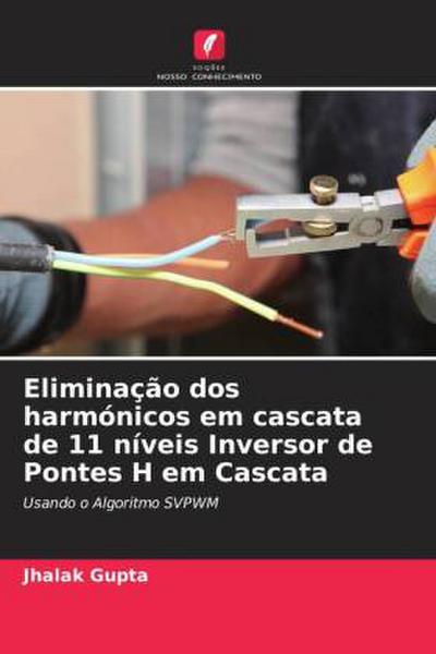 Eliminação dos harmónicos em cascata de 11 níveis Inversor de Pontes H em Cascata