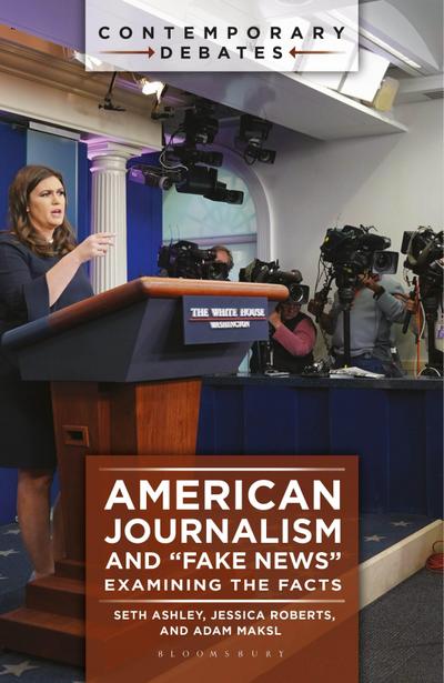American Journalism and "Fake News"