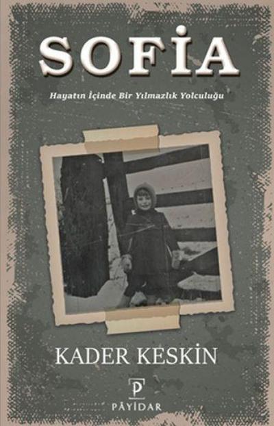 Sofia Hayatin Icinde Bir Yilmazlik Yolculugu