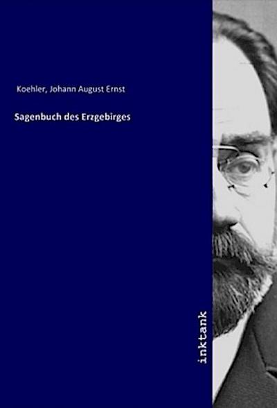 Sagenbuch des Erzgebirges