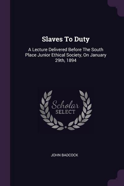 Slaves To Duty