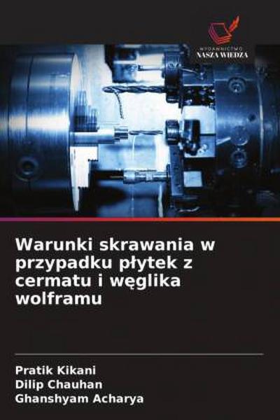 Warunki skrawania w przypadku p¿ytek z cermatu i w¿glika wolframu