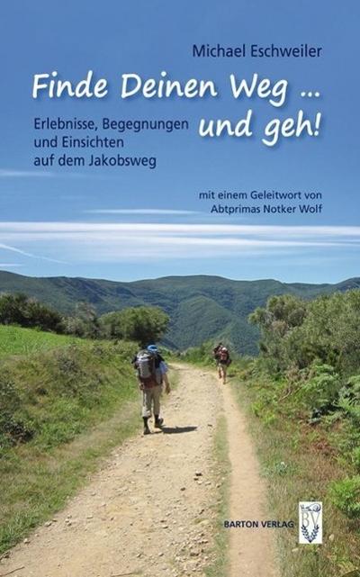 Finde Deinen Weg ... und geh!