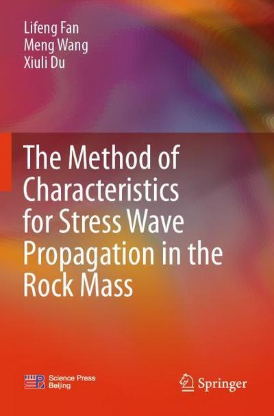 The Method of Characteristics for Stress Wave Propagation in the Rock Mass