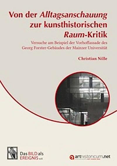 Von der Alltagsanschauung zur kunsthistorischen Raum-Kritik