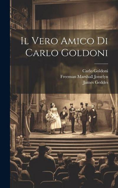 Il Vero Amico Di Carlo Goldoni