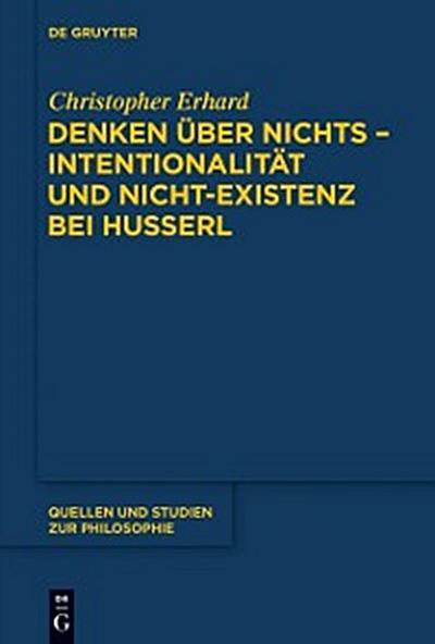 Denken über nichts - Intentionalität und Nicht-Existenz bei Husserl