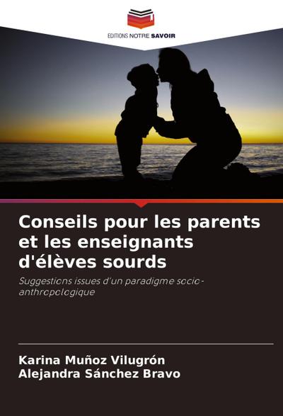 Conseils pour les parents et les enseignants d’élèves sourds