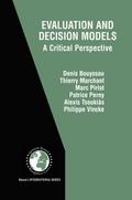 Evaluation and Decision Models