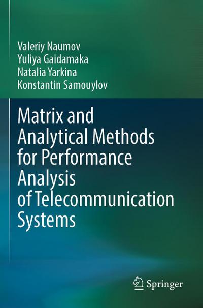 Matrix and Analytical Methods for Performance Analysis of Telecommunication Systems
