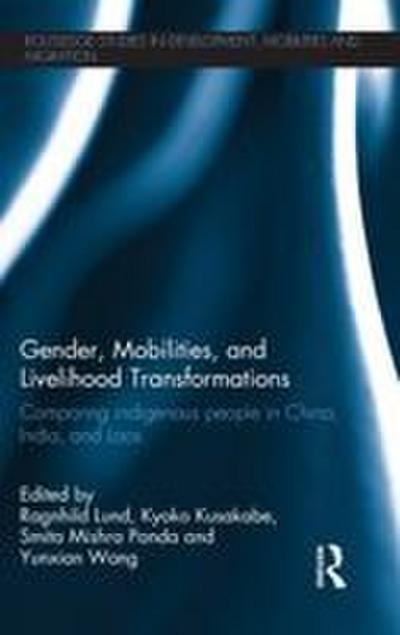 Gender, Mobilities, and Livelihood Transformations
