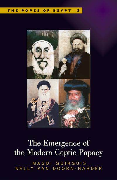 The Emergence of the Modern Coptic Papacy