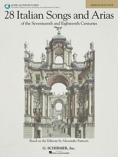Various Composers 28 Italian Songs & Arias Medium High Voice Schirmer Vocal Collection with IPA & Online Audio Classical Singing Book with Piano Accompaniment