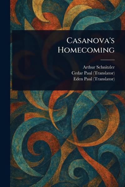 Casanova’s Homecoming