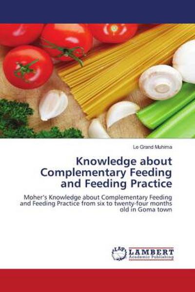 Knowledge about Complementary Feeding and Feeding Practice