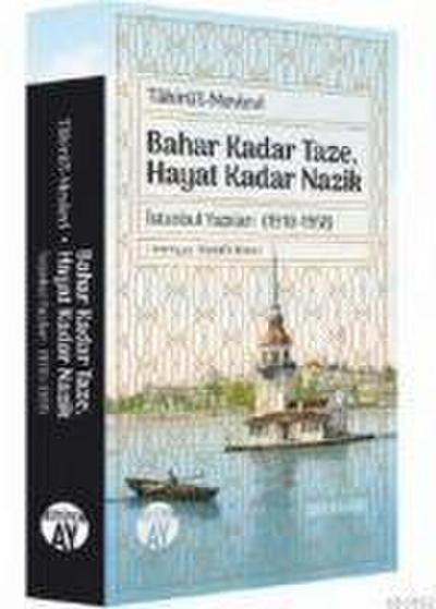 Tahirül-Mevlevi - Bahar Kadar Taze, Hayat Kadar Nazik