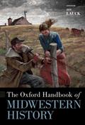 The Oxford Handbook of Midwestern History