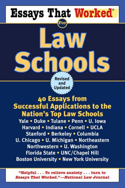 Essays That Worked for Law Schools: 40 Essays from Successful Applications to the Nation’s Top Law Schools