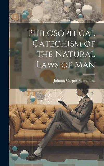 Philosophical Catechism of the Natural Laws of Man
