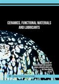 Ceramics, Functional Materials and Lubricants