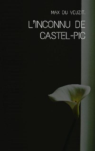 L’inconnu de Castel-Pic