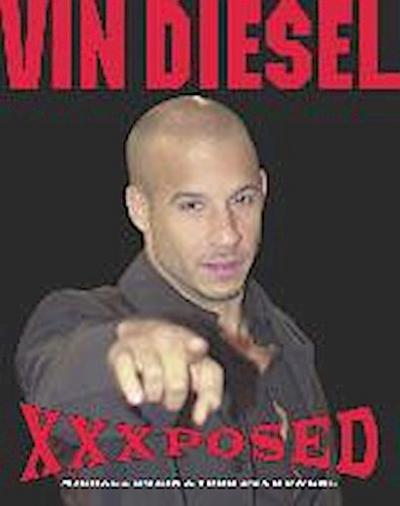 Vin Diesel XXXposed