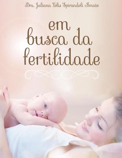 Em Busca Da Fertilidade