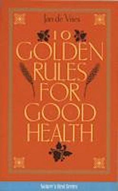 Ten Golden Rules for Good Health
