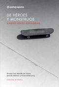 De héroes y monstruos