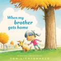 When My Brother Gets Home