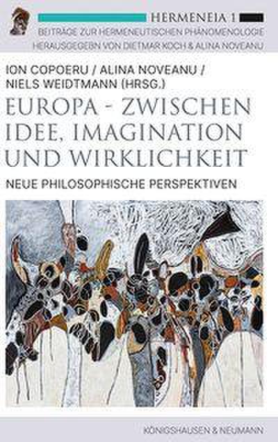 Europa - Zwischen Idee, Imagination und Wirklichkeit