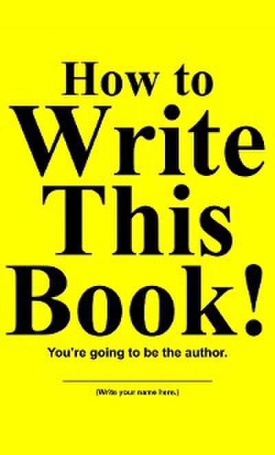 How to Write This Book!
