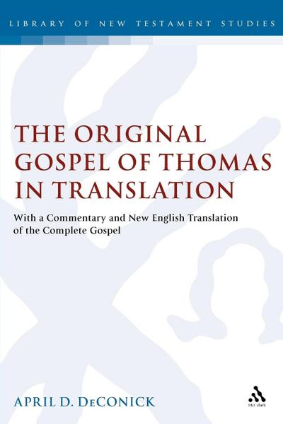 The Original Gospel of Thomas in Translation