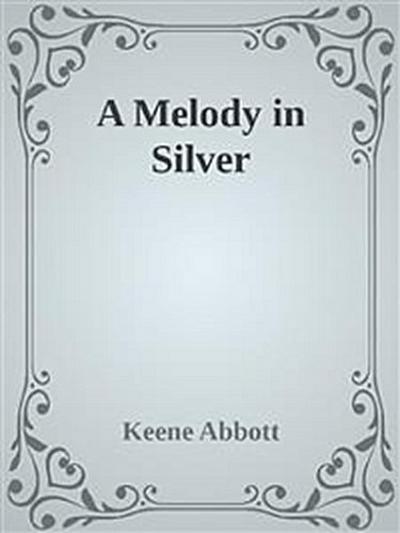 A Melody in Silver