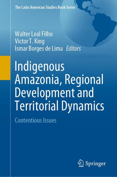 Indigenous Amazonia, Regional Development and Territorial Dynamics