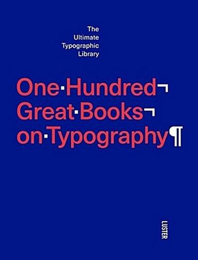 One Hundred Great Books on Typography