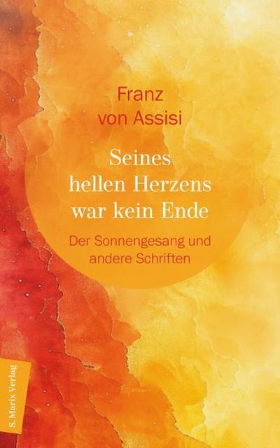 Seines hellen Herzens war kein Ende