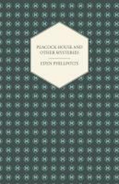 Peacock House and Other Mysteries